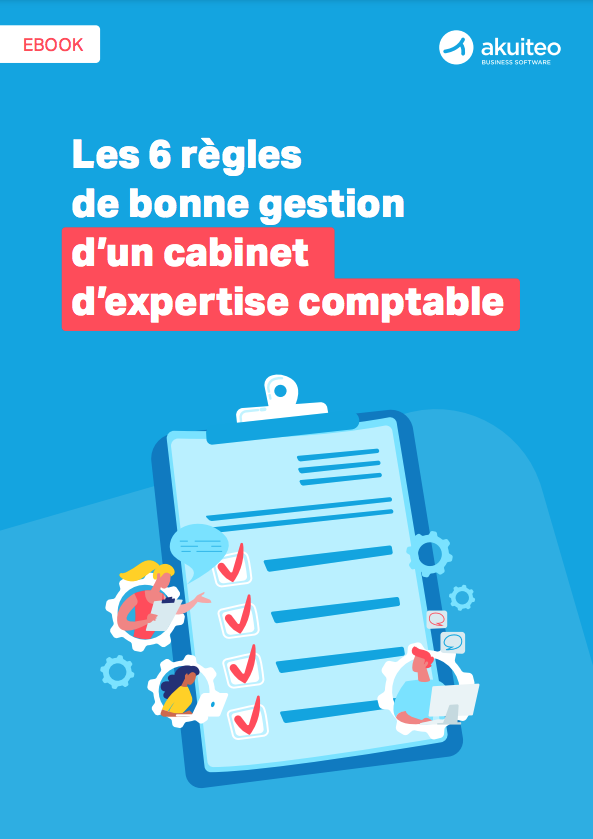 Ebook Akuiteo : les règles pour la gestion d'un cabinet d'expertise comptable