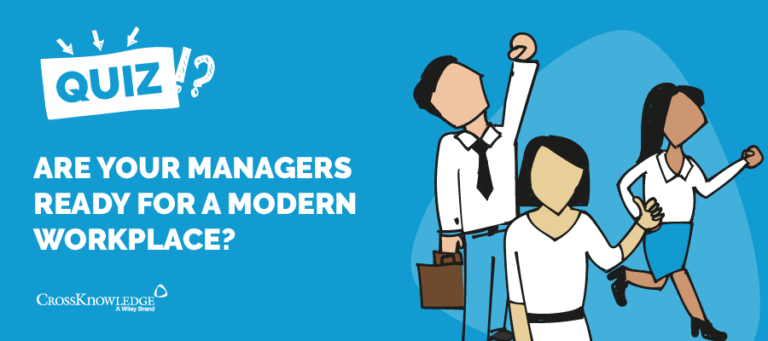 CrossKnowledge – Are your managers ready for a modern workplace ?