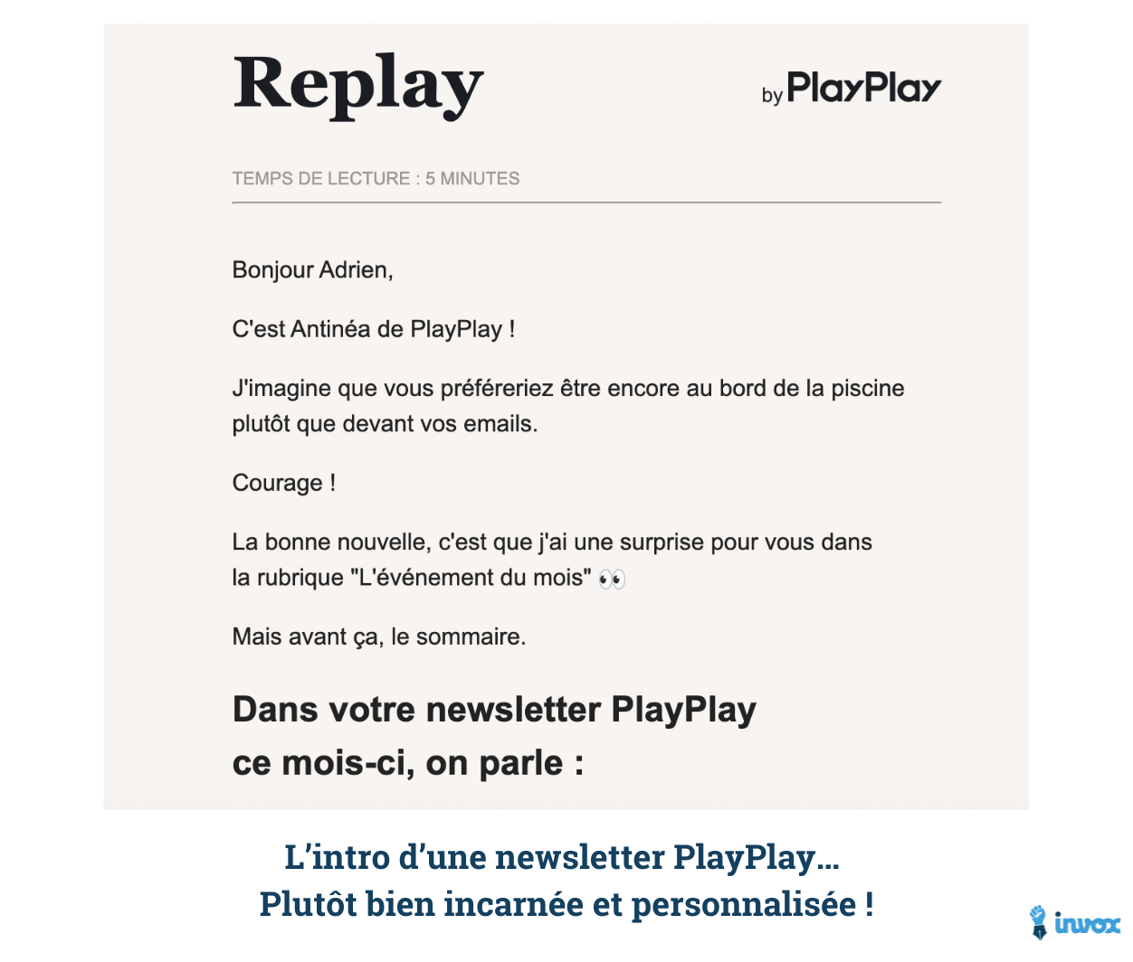 L’intro d’une newsletter PlayPlay… Plutôt bien incarnée et personnalisée !