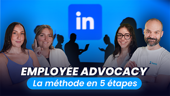 Live Employee Advocacy La méthode en 5 étapes